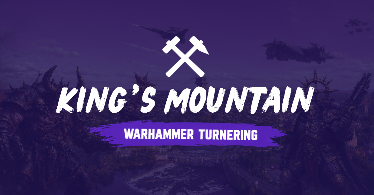 Billett – King's Mountain RTT | Warhammer 40,000 11th Edition